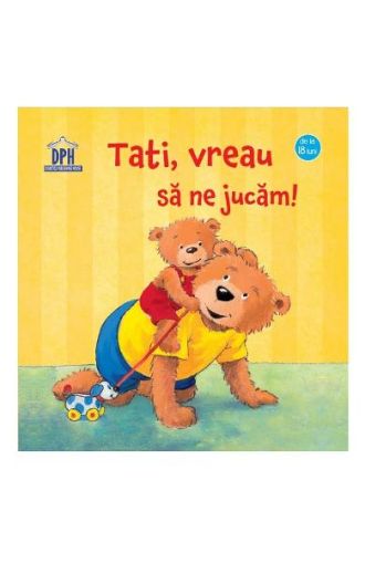 Tati  vreau sa ne jucam!