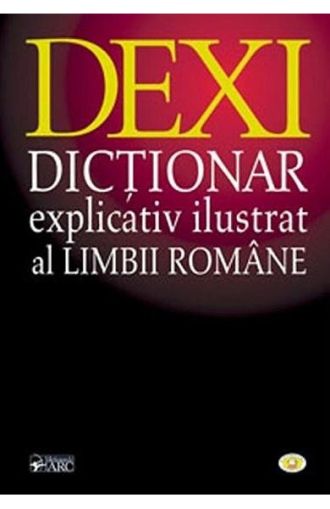 Dexi.Dictionar explicativ ilustrat al limbii romane