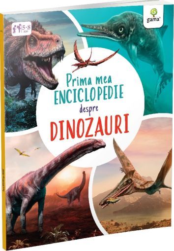 Prima mea enciclopedie despre dinozauri - Gama