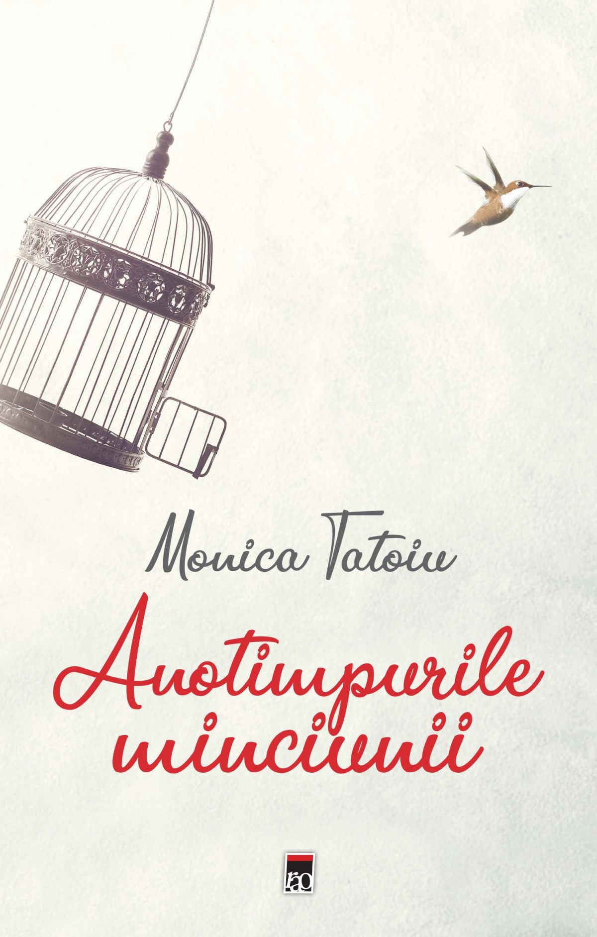Anotimpurile Minciunii - Monica Tatoiu