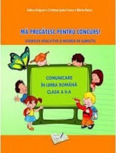 Ma pregatesc pentru concurs. Exercitii aplicative si modele de subiecte - Adina Grigore
