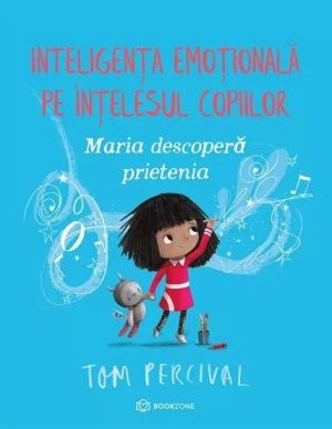 Maria descopera prietenia - Tom Percival