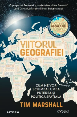 Viitorul geografiei - Tim Marshall