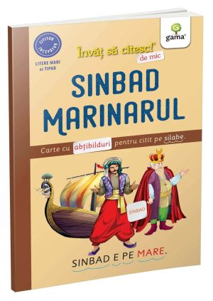 Sinbad marinarul / Invat sa citesc de mic. Editura Gama