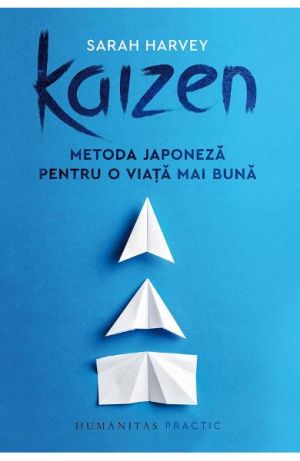 Kaizen.Motoda japoneza pentru o viata mai buna-humanitas