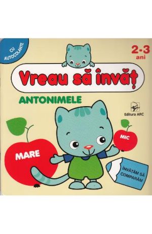 Antonimele.Vreau s ainvat.Carte de activitati cu autoco 2-3