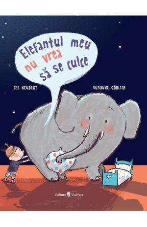 Elefantul meu nu vrea sa se culce