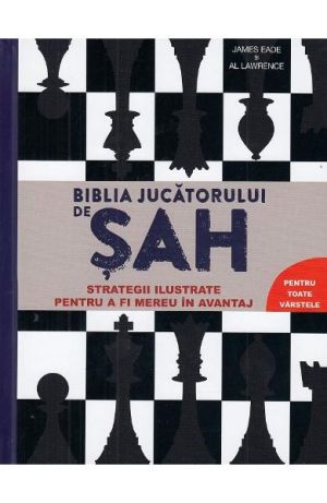Biblia jucatorului de sah-strateg il pt a fi mereu in avanta