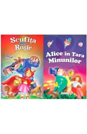 2 Povesti: Scufita Rosie si Alice in Tara Minunilor