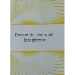 Decont.Cheltuieli inregistrate                              