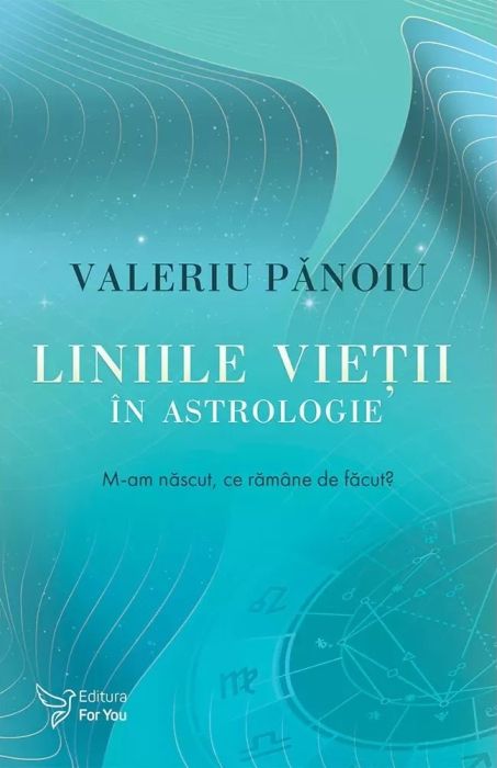 Liniile vietii in astrologie - Valeriu Panoiu