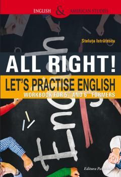All Right! Let's Practice English - Steluta Istratescu