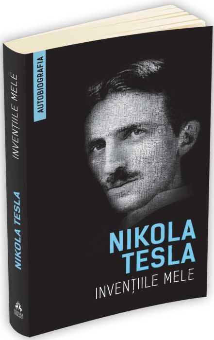 Inventiile mele - Nikola Tesla
